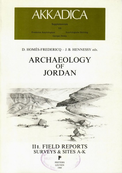 VII. D. Homès-Fredericq, J.B. Hennessy (eds.), Archaeology of Jordan II.Vol. I: Field reports, Surveys and Sites (A-K)