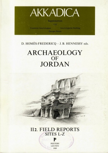 VIII. D. HomÃ¨s-Fredericq, J.B. Hennessy (eds.), Archaeology of Jordan II.Vol. II: Field reports, Sites (L-Z)