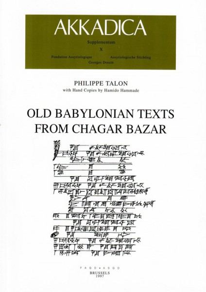 X. Ph. Talon, Old Babylonian Texts from Chagar Bazar (with Hand Copies by H. Hammade)