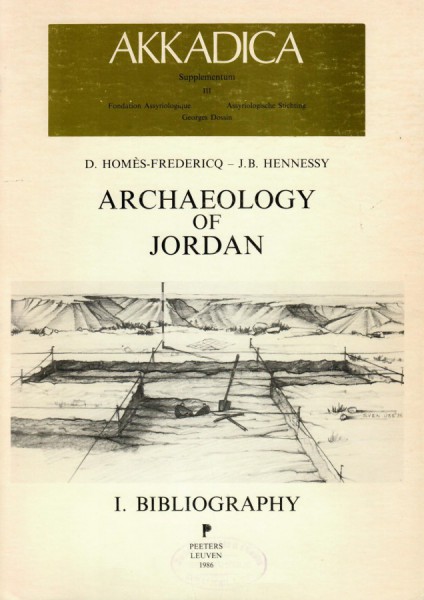 III. D. Homès-Fredericq, J.B. Hennessy, Archaeology of Jordan I. Bibliography